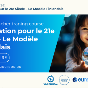L’Éducation pour le 21e Siècle – Le Modèle Finlandais | 12.4.2026-18.4.2026 | Helsinki